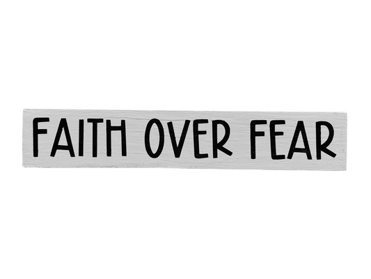 Faith Over Fear Mini Stick Sign