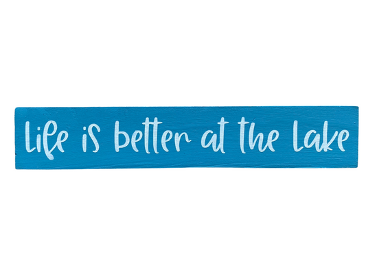 Life is Better at the Lake Mini Stick Sign