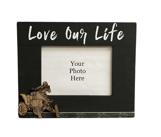Love Our Life ATV Themed Picture Frame