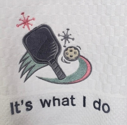 Pickleball "It's What I Do" Embroidered Kitchen Towel