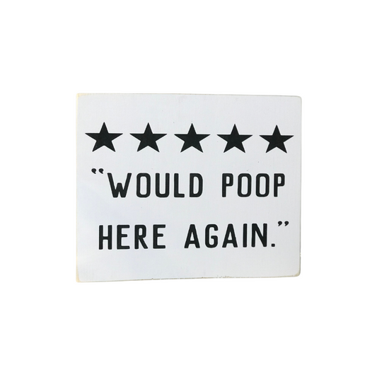 Would Poop Here Again Star Rating Shelf Sitter