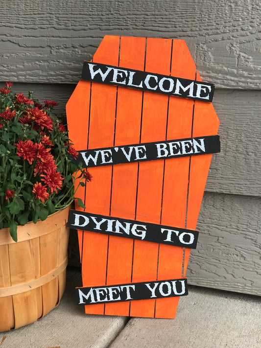 halloween sign, dying to meet you, wooden coffin, door hanger, porch sign