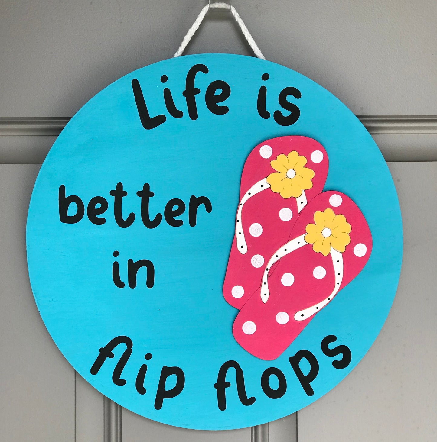 Life is Better in Flip Flops Front Door Sign