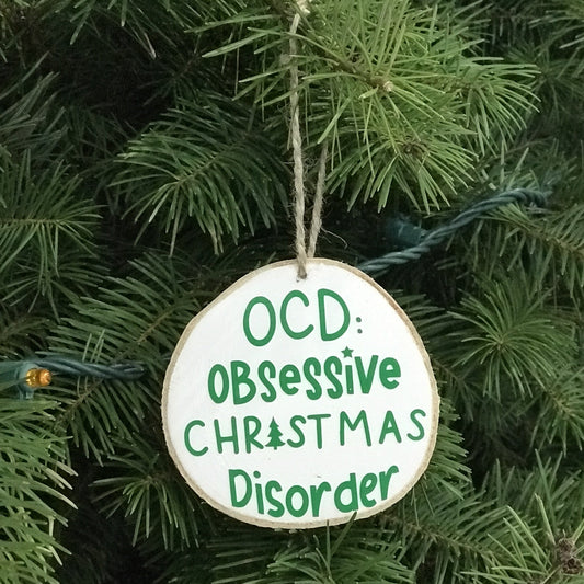 wood slice christmas ornament, funny ornament, ocd, obsessive christmas disorder, rustic, ornament exchange