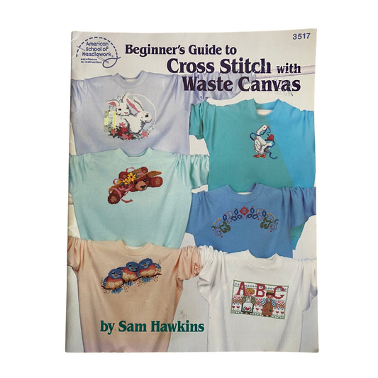 Beginners Guide to Cross Stitch with Waste Canvas