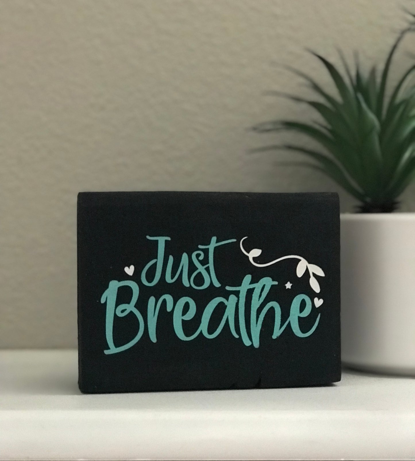 Just Breathe Mini Block Sign