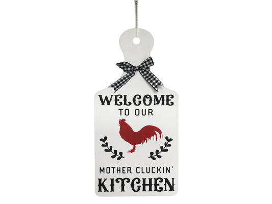 Welcome to our Mother Cluckin' Kitchen Cutting Board Sign